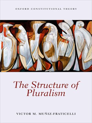 cover image of The Structure of Pluralism